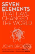 Kniha: Seven Elements That Have Changed The World (John Browne). Weidenfeld and Nicolson, 2014 Kniha: Seven Elements That Have Changed The World (John Browne). Weidenfeld and Nicolson, 2014