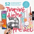Kniha: Tvorivé dielne pre deti (Susan Schwake). Slovart, 2014 Kniha: Tvorivé dielne pre deti (Susan Schwake). Slovart, 2014