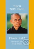 Kniha: Pravá láska (Thich Nhat Hanh), 2014 Kniha: Pravá láska (Thich Nhat Hanh), 2014
