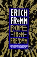 Kniha: Escape From Freedom (Erich Fromm). Holt, 1994 Kniha: Escape From Freedom (Erich Fromm). Holt, 1994
