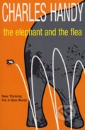 Kniha: The Elephant And The Flea (Charles Handy). Arrow Books, 2002 Kniha: The Elephant And The Flea (Charles Handy). Arrow Books, 2002