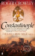 Kniha: Constantinople (Roger Crowley). Faber and Faber, 2013 Kniha: Constantinople (Roger Crowley). Faber and Faber, 2013