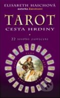 Kniha: Tarot - Cesta hrdiny (Elisabeth Haich), 2014 Kniha: Tarot - Cesta hrdiny (Elisabeth Haich), 2014
