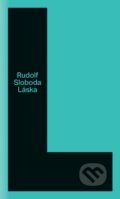 Kniha: Láska (Rudolf Sloboda). Slovart, 2015 Kniha: Láska (Rudolf Sloboda). Slovart, 2015