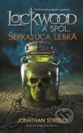 Kniha: Šepkajúca lebka (Jonathan Stroud). Slovart, 2015 Kniha: Šepkajúca lebka (Jonathan Stroud). Slovart, 2015