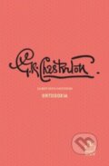 Kniha: Ortodoxia (Gilbert Keith Chesterton). Spolok svätého Vojtecha, 2014 Kniha: Ortodoxia (Gilbert Keith Chesterton). Spolok svätého Vojtecha, 2014