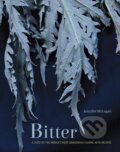 Kniha: Bitter (Jennifer McLagan). Random House, 2014 Kniha: Bitter (Jennifer McLagan). Random House, 2014