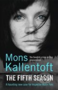 Kniha: The Fifth Season (Mons Kallentoft). Hodder and Stoughton, 2014 Kniha: The Fifth Season (Mons Kallentoft). Hodder and Stoughton, 2014