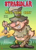 Kniha: Strašidlář – Mezi námi obry (Hynek Klimek a Zdeňka Študlarová). Grada, 2014 Kniha: Strašidlář – Mezi námi obry (Hynek Klimek a Zdeňka Študlarová). Grada, 2014