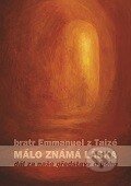 Kniha: Málo známá láska (Bratr Emmanuel z Taizé). Cesta, 2014 Kniha: Málo známá láska (Bratr Emmanuel z Taizé). Cesta, 2014