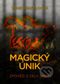 Kniha: Magický únik (Rene Denfeldová). BETA - Dobrovský, 2014 Kniha: Magický únik (Rene Denfeldová). BETA - Dobrovský, 2014