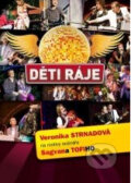 Kniha: Děti Ráje (Veronika Strnadová a Sagvan Tofi). XYZ, 2010 Kniha: Děti Ráje (Veronika Strnadová a Sagvan Tofi). XYZ, 2010