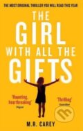 Kniha: The Girl with all the Gifts (M.R. Carey). Orbit, 2014 Kniha: The Girl with all the Gifts (M.R. Carey). Orbit, 2014