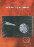 Kniha: Veľká výstraha (Eugen Jonáš). , 2014 Kniha: Veľká výstraha (Eugen Jonáš). , 2014
