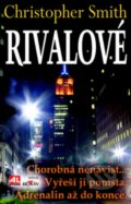 Kniha: Rivalové (Christopher Smith). Alpress, 2013 Kniha: Rivalové (Christopher Smith). Alpress, 2013