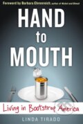 Kniha: Hand to Mouth (Linda Tirado). Putnam Adult, 2014 Kniha: Hand to Mouth (Linda Tirado). Putnam Adult, 2014