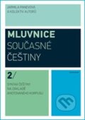 Kniha: Mluvnice současné češtiny (Jarmila Panevová). Karolinum, 2014 Kniha: Mluvnice současné češtiny (Jarmila Panevová). Karolinum, 2014