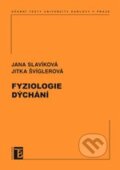 Kniha: Fyziologie dýchání (Jana Slavíková a Jitka Švíglerová). Karolinum, 2014 Kniha: Fyziologie dýchání (Jana Slavíková a Jitka Švíglerová). Karolinum, 2014