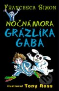 Kniha: Nočná mora Grázlika Gaba (Francesca Simon). Slovart, 2014 Kniha: Nočná mora Grázlika Gaba (Francesca Simon). Slovart, 2014