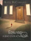 Kniha: Eduard a jeho zázračná cesta (Kate DiCamillo), 2014 Kniha: Eduard a jeho zázračná cesta (Kate DiCamillo), 2014