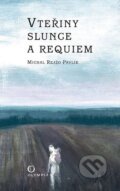 Kniha: Vteřiny slunce a Requiem (Michal Rejžo Pavlík). Olympia, 2014 Kniha: Vteřiny slunce a Requiem (Michal Rejžo Pavlík). Olympia, 2014