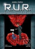 Kniha: R.U.R. - grafický román (Karel Čapek, Lenka Pipková a Vojta Rejl (ilustatrátor)). Gate, 2023 Kniha: R.U.R. - grafický román (Karel Čapek, Lenka Pipková a Vojta Rejl (ilustatrátor)). Gate, 2023