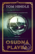 Kniha: Osudná plavba (Tom Hindle). Vendeta, 2023 Kniha: Osudná plavba (Tom Hindle). Vendeta, 2023