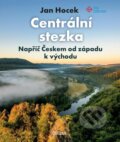Kniha: Centrální stezka (Jan Hocek). Universum, 2023 Kniha: Centrální stezka (Jan Hocek). Universum, 2023