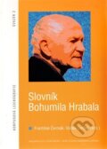 Kniha: Slovník Bohumila Hrabala (František Čermák a Václav Cvrček). Nakladatelství Lidové noviny, 2009 Kniha: Slovník Bohumila Hrabala (František Čermák a Václav Cvrček). Nakladatelství Lidové noviny, 2009