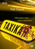 Kniha: Taxikář (Petr Čepek). Cosmopolis, 2023 Kniha: Taxikář (Petr Čepek). Cosmopolis, 2023
