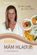 Kniha: Mami, mám hlad 2 (Jana Šmíd Winterová). Grada, 2023 Kniha: Mami, mám hlad 2 (Jana Šmíd Winterová). Grada, 2023