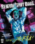 Kniha: Sebevražedný oddíl: Dostaňte Jokera! (Brian Azzarello). Crew, 2023 Kniha: Sebevražedný oddíl: Dostaňte Jokera! (Brian Azzarello). Crew, 2023