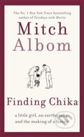 Kniha: Finding Chika (Mitch Albom). Sphere, 2020 Kniha: Finding Chika (Mitch Albom). Sphere, 2020