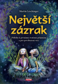 Kniha: Největší zázrak (Martin Leschinger). Martin Leschinger-FLÉTNA, 2023 Kniha: Největší zázrak (Martin Leschinger). Martin Leschinger-FLÉTNA, 2023