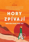 Kniha: Hory zpívají (Nguyen Phan Que Mai), 2023 Kniha: Hory zpívají (Nguyen Phan Que Mai), 2023