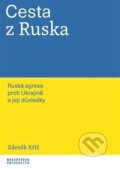Kniha: Cesta z Ruska (Zdeněk Kříž). Masarykova univerzita, 2023 Kniha: Cesta z Ruska (Zdeněk Kříž). Masarykova univerzita, 2023