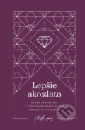 Kniha: Lepšie ako zlato (Charles Haddon Spurgeon). Občianske združenie Dobrá správa, 2023 Kniha: Lepšie ako zlato (Charles Haddon Spurgeon). Občianske združenie Dobrá správa, 2023