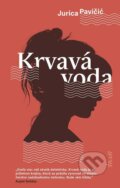 E-kniha: Krvavá voda (Jurica Pavičić), 2023 E-kniha: Krvavá voda (Jurica Pavičić), 2023