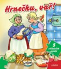 Kniha: Hrnečku, vař! (Junior). Junior, 2023 Kniha: Hrnečku, vař! (Junior). Junior, 2023