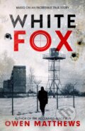 Kniha: White Fox (Owen Matthews). Bantam Press, 2023 Kniha: White Fox (Owen Matthews). Bantam Press, 2023