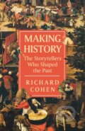 Kniha: Making History (Richard Cohen). W&N, 2023 Kniha: Making History (Richard Cohen). W&N, 2023