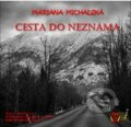 Cesta do neznáma (e-book v .doc a .html verzii) (Mariana Michalská). MEA2000, 2023 Cesta do neznáma (e-book v .doc a .html verzii) (Mariana Michalská). MEA2000, 2023