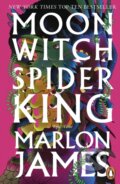 Kniha: Moon Witch, Spider King (Marlon James). Penguin Books, 2023 Kniha: Moon Witch, Spider King (Marlon James). Penguin Books, 2023
