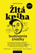 Kniha: Žltá kniha budovania značky (Michal Pastier), 2023 Kniha: Žltá kniha budovania značky (Michal Pastier), 2023