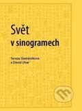 Kniha: Svět v sinogramech (David Uher a Tereza Slaměníková). Univerzita Palackého v Olomouci, 2023 Kniha: Svět v sinogramech (David Uher a Tereza Slaměníková). Univerzita Palackého v Olomouci, 2023