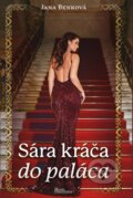 Kniha: Sára kráča do paláca (Jana Benková). Naše vojsko, 2023 Kniha: Sára kráča do paláca (Jana Benková). Naše vojsko, 2023