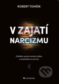 Kniha: V zajatí narcizmu (Robert Tomšik), 2023 Kniha: V zajatí narcizmu (Robert Tomšik), 2023