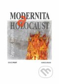 Kniha: Modernita a holocaust (Zygmunt Bauman). Karolinum, 2023 Kniha: Modernita a holocaust (Zygmunt Bauman). Karolinum, 2023