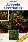 Kniha: Abeceda akvaristiky (Peter Beck). Granit, 1996 Kniha: Abeceda akvaristiky (Peter Beck). Granit, 1996