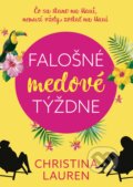 Kniha: Falošné medové týždne (Christina Lauren). Metafora, 2023 Kniha: Falošné medové týždne (Christina Lauren). Metafora, 2023